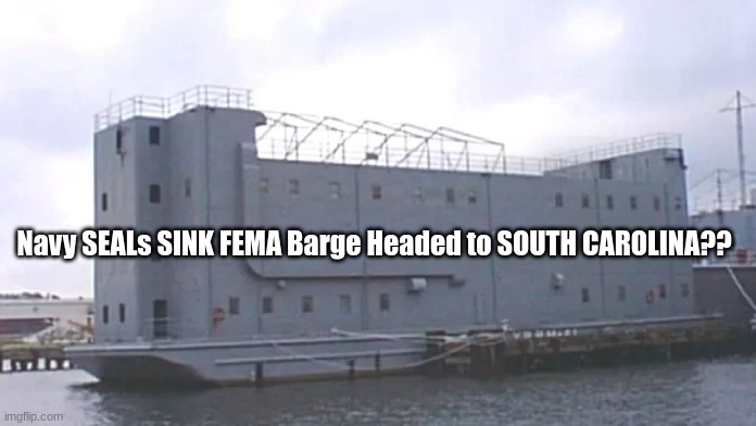 Navy SEALs SINK FEMA Barge Headed to SOUTH CAROLINA??  (Video)