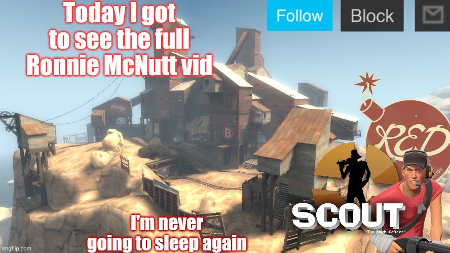 scouts 4 announcement temp | Today I got to see the full Ronnie McNutt vid; I'm never going to sleep again | image tagged in scouts 4 announcement temp | made w/ Imgflip meme maker