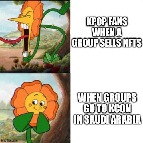 Kpop fans are Hypocrites | KPOP FANS WHEN A GROUP SELLS NFTS; WHEN GROUPS GO TO KCON IN SAUDI ARABIA | image tagged in sunflower | made w/ Imgflip meme maker