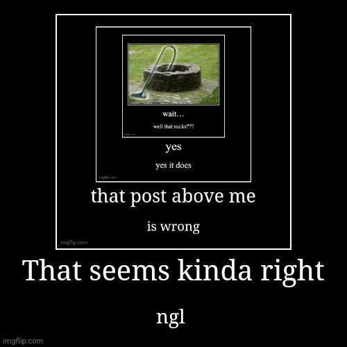 image tagged in funny,demotivationals | made w/ Imgflip demotivational maker