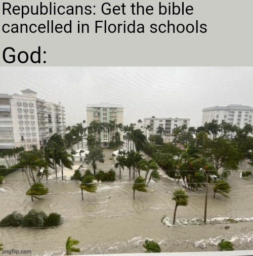 Gods answer to right wing extremists | image tagged in scumbag republicans,terrorists,terrorism,white trash | made w/ Imgflip meme maker