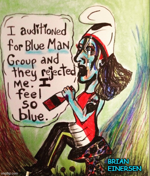 Smurfette Blues |  BRIAN EINERSEN | image tagged in fashion kartoon,smurfette,blue man group,emooji art,brian einersen | made w/ Imgflip meme maker