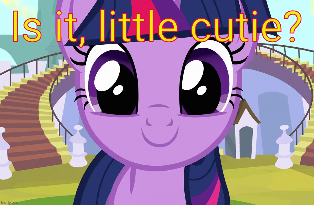 Cute Twilight Sparkle (MLP) | Is it, little cutie? | image tagged in cute twilight sparkle mlp | made w/ Imgflip meme maker