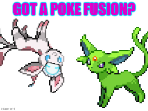 srsly, do you? you need one | GOT A POKE FUSION? | made w/ Imgflip meme maker