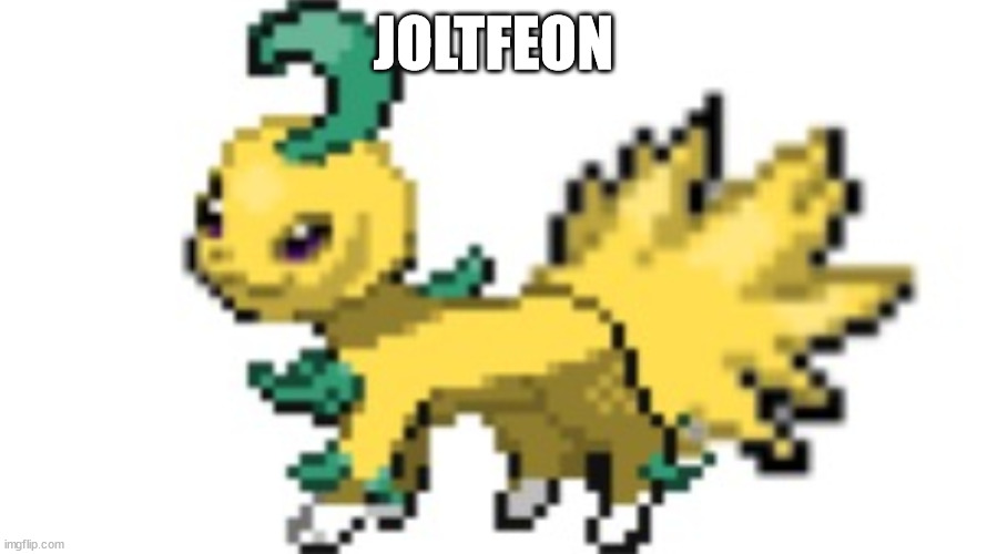 joltfeon | JOLTFEON | image tagged in joltfeon | made w/ Imgflip meme maker