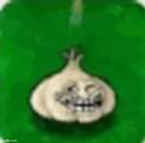 trollic | image tagged in troll garlic,shitpost,memes,funny,pvz,garlic | made w/ Imgflip meme maker