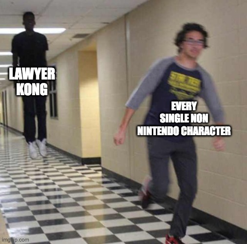 floating boy chasing running boy | LAWYER KONG; EVERY SINGLE NON NINTENDO CHARACTER | image tagged in floating boy chasing running boy | made w/ Imgflip meme maker