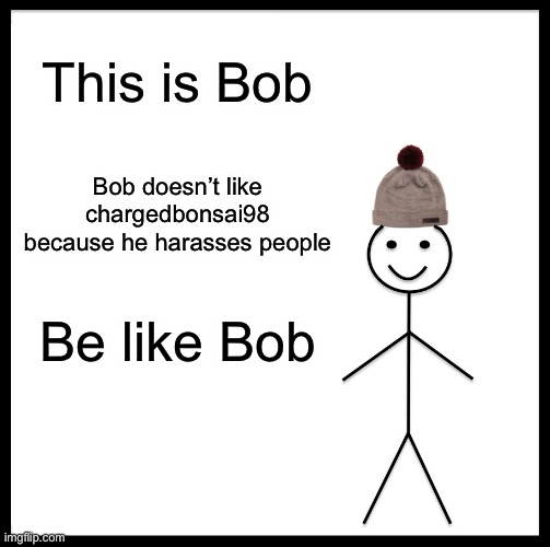 Be Like Bill Meme - Imgflip