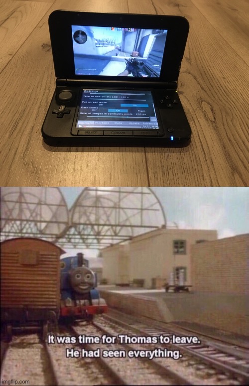 CS:GO on a ds | image tagged in it was time for thomas to leave | made w/ Imgflip meme maker