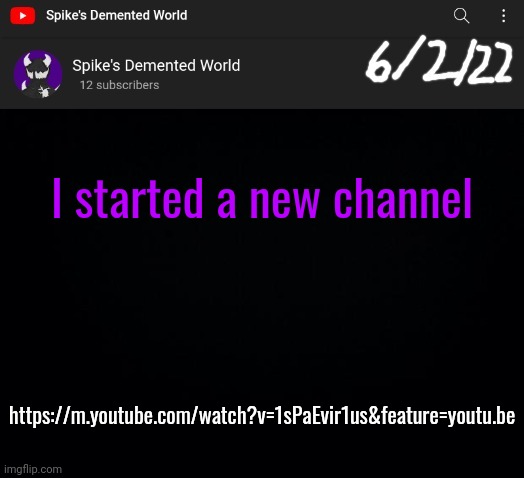 Spike Announcement Template | I started a new channel; https://m.youtube.com/watch?v=1sPaEvir1us&feature=youtu.be | image tagged in spike announcement template | made w/ Imgflip meme maker