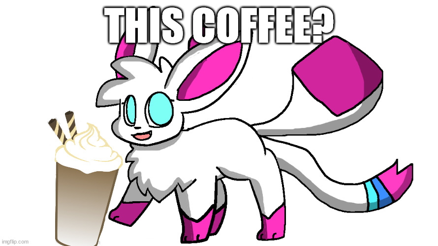 THIS COFFEE? | made w/ Imgflip meme maker