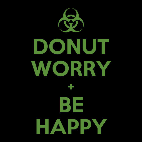 High Quality Donut Worry Be Happy Blank Meme Template