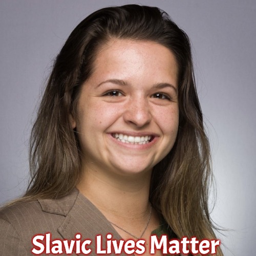 Katie Pelletier | Slavic Lives Matter | image tagged in katie pelletier,slavic | made w/ Imgflip meme maker