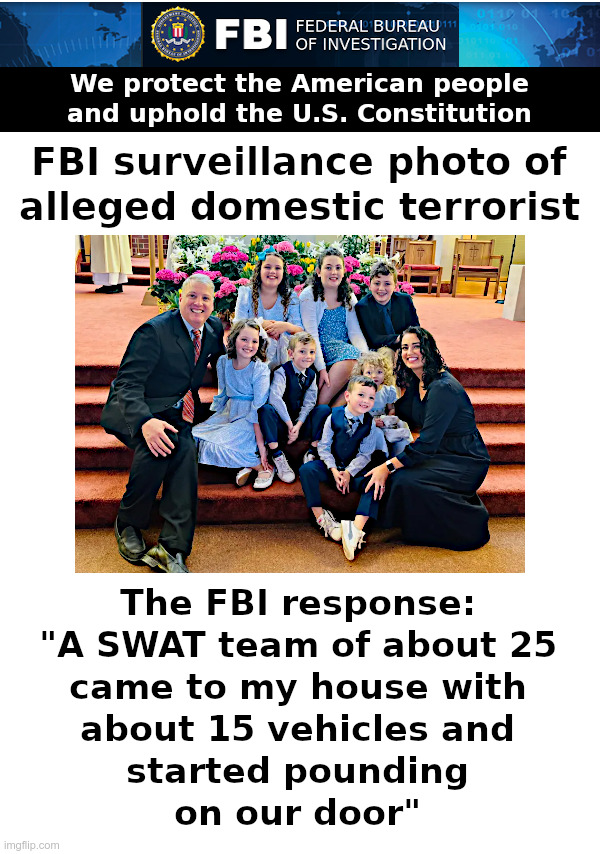 The Joe Biden FBI In Action | image tagged in joe biden,fbi,raid,domestic terrorist,gestapo | made w/ Imgflip meme maker