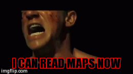 I CAN READ MAPS NOW | image tagged in gifs | made w/ Imgflip video-to-gif maker