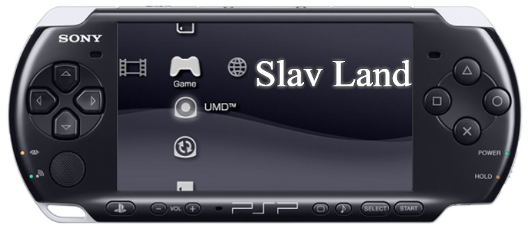 Sony PSP-3000 | Slav Land | image tagged in sony psp-3000,slavic,slavs | made w/ Imgflip meme maker
