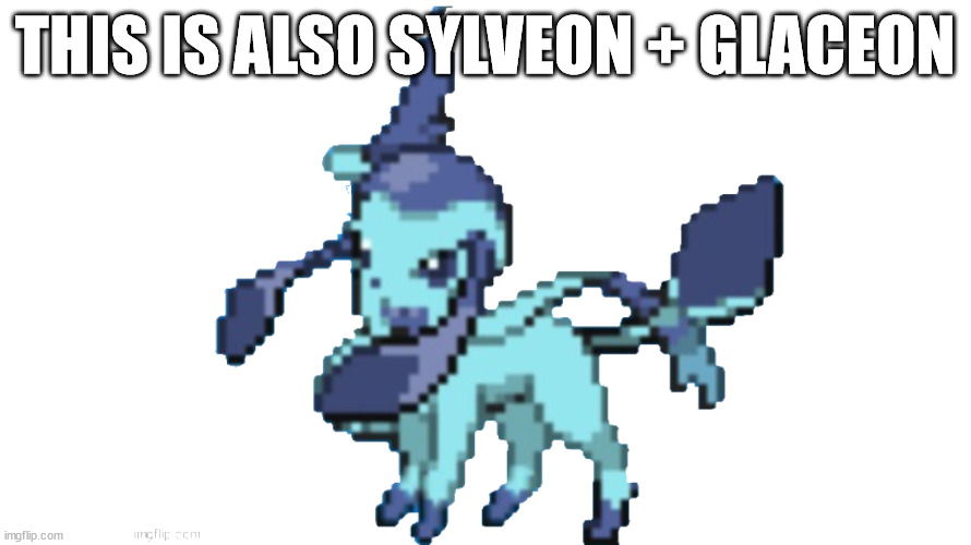 (also i ment glaceon + sylveon like made in a lab) | THIS IS ALSO SYLVEON + GLACEON | image tagged in transparent glaveon | made w/ Imgflip meme maker