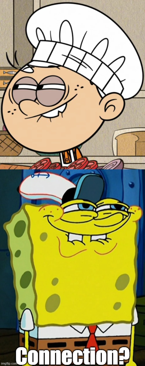 Lincoln and SpongeBob smirks | Connection? | image tagged in the loud house,spongebob | made w/ Imgflip meme maker