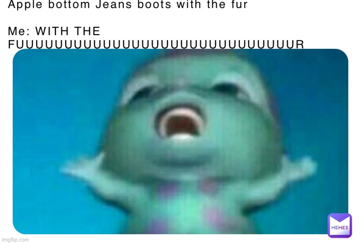 With the fur! | image tagged in funny | made w/ Imgflip meme maker