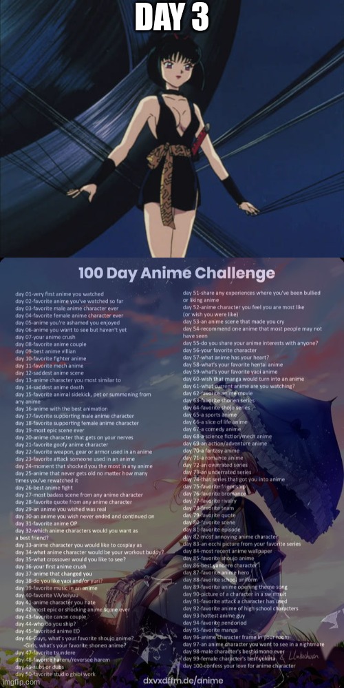 DAY 3 | image tagged in 100 day anime challenge | made w/ Imgflip meme maker
