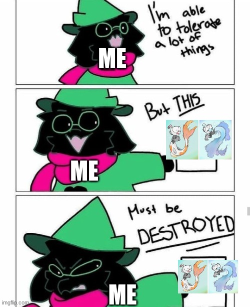my entire childhood is ruined.... | ME; ME; ME | image tagged in ralsei destroy,well | made w/ Imgflip meme maker