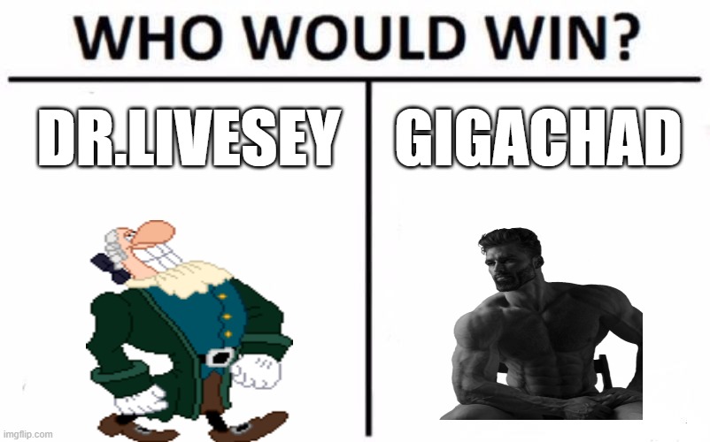 Dr Livesey was the first Giga Chad 