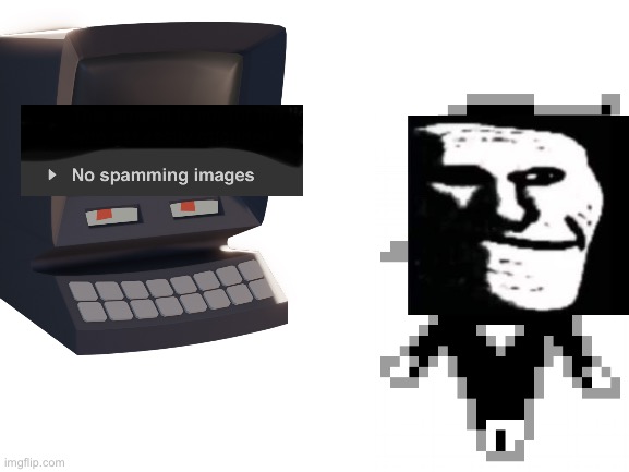 Spamton can’t go anywhere | image tagged in funny,fun,memes,meme,lol,undertale | made w/ Imgflip meme maker