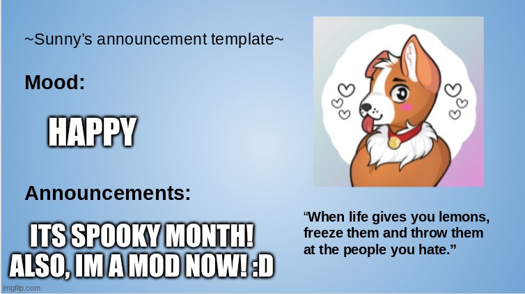 yay! | HAPPY; ITS SPOOKY MONTH! ALSO, IM A MOD NOW! :D | image tagged in furry,the furry fandom,announcement | made w/ Imgflip meme maker