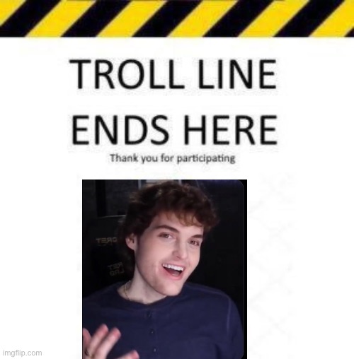 Troll Line 2 | image tagged in troll line 2 | made w/ Imgflip meme maker