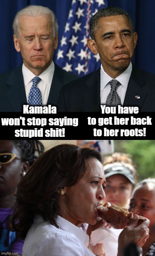 There's only one way to really shut her up | You have to get her back to her roots! Kamala won't stop saying stupid shit! | image tagged in kamala eating,memes,joe biden,barack obama,democrats,willie brown | made w/ Imgflip meme maker