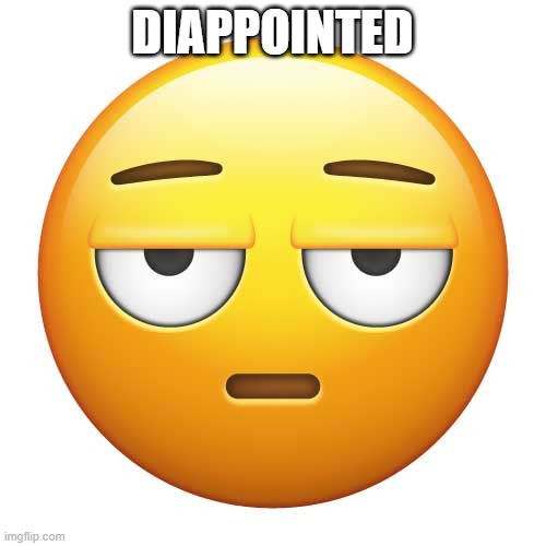 DIAPPOINTED | made w/ Imgflip meme maker