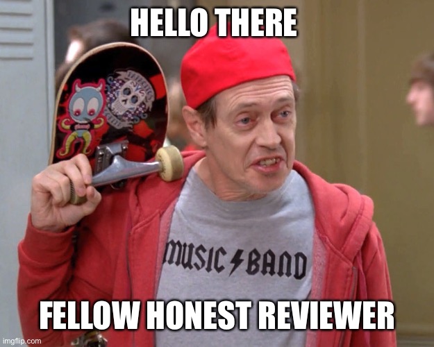 How do you do fellow kids | HELLO THERE; FELLOW HONEST REVIEWER | image tagged in how do you do fellow kids | made w/ Imgflip meme maker