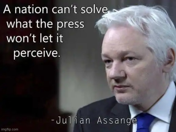 you wonder why nobody trusts the Mainstream  Media. | image tagged in mainstream media,julian assange,quotes,corruption,political meme | made w/ Imgflip meme maker