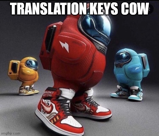 sussy | TRANSLATION KEYS COW | image tagged in sussy | made w/ Imgflip meme maker