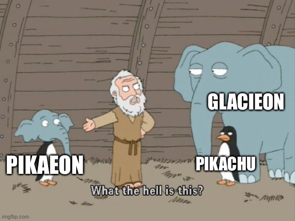 What the hell is this? | PIKAEON GLACIEON PIKACHU | image tagged in what the hell is this | made w/ Imgflip meme maker