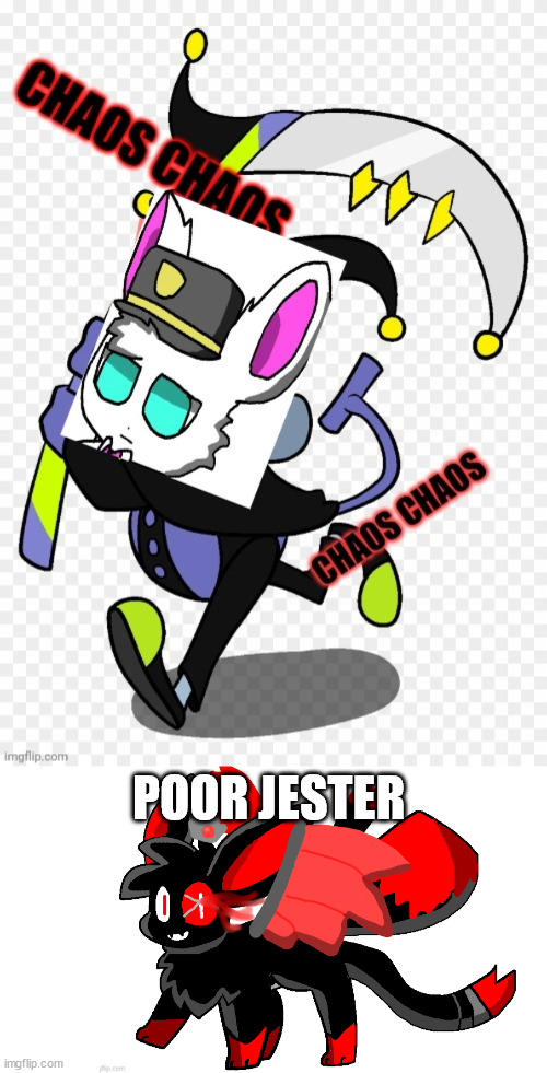 POOR JESTER | image tagged in cute blood god sylceon | made w/ Imgflip meme maker