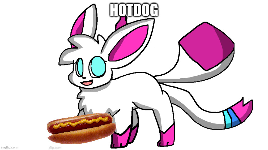 sylceon again | HOTDOG | image tagged in sylceon again | made w/ Imgflip meme maker