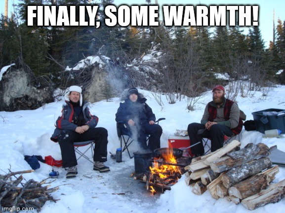 Alcohol & Warmth: The Big Myth Exposed | FINALLY, SOME WARMTH! | image tagged in alcohol warmth the big myth exposed | made w/ Imgflip meme maker