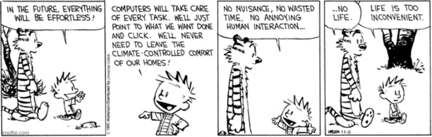 Calvin and Hobbes #2 | image tagged in calvin and hobbes,tech,technology | made w/ Imgflip meme maker