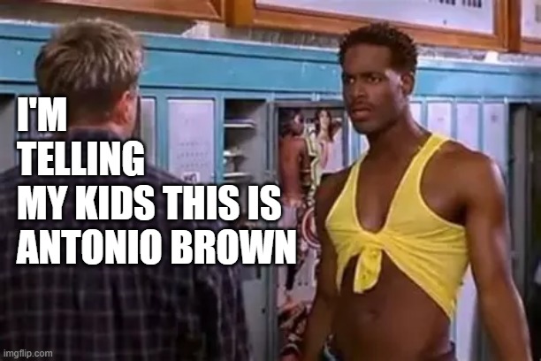 I'M TELLING 
MY KIDS THIS IS ANTONIO BROWN | image tagged in antonio brown,scary movie,shawn wayans | made w/ Imgflip meme maker