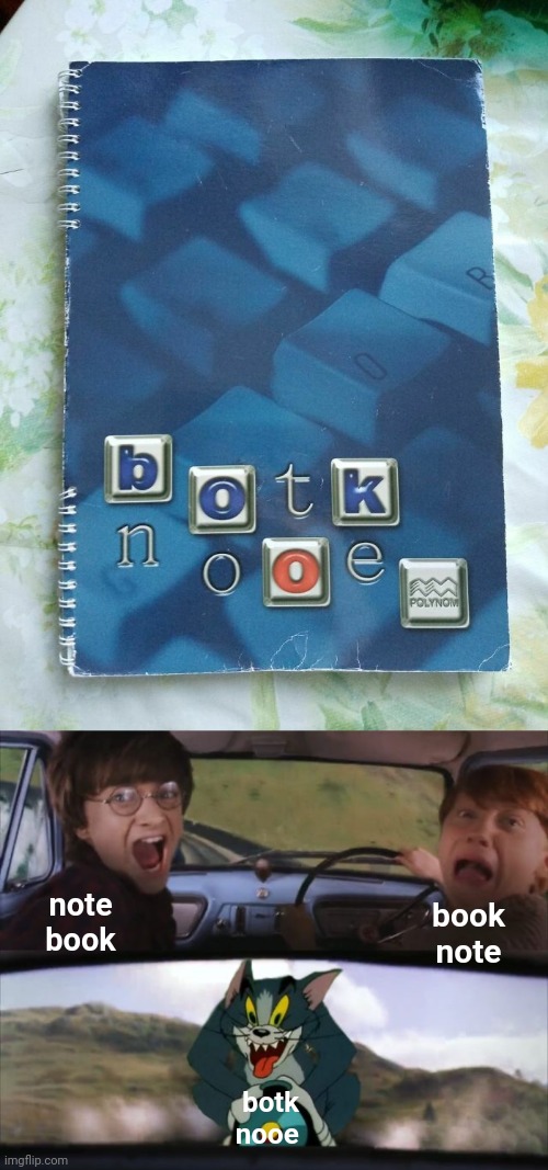 botk nooe | note book; book note; botk nooe | image tagged in tom chasing harry and ron weasly,notebook,you had one job,note,book,memes | made w/ Imgflip meme maker