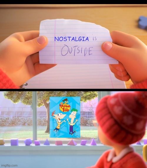 X is outside | NOSTALGIA | image tagged in x is outside | made w/ Imgflip meme maker