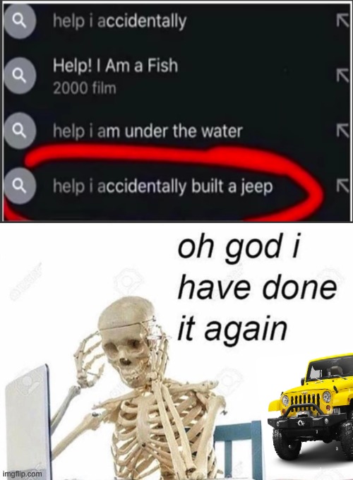 help i built a jeep | image tagged in memes | made w/ Imgflip meme maker