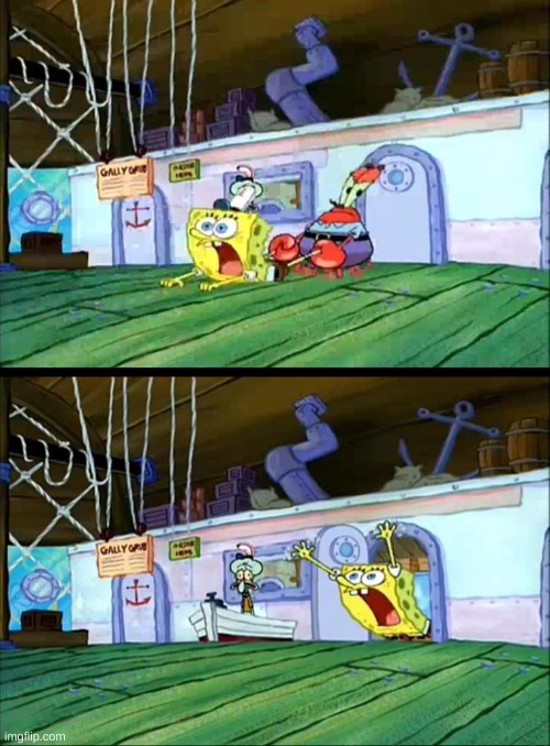 Mr. Krabs dragging Spongebob | image tagged in mr krabs dragging spongebob | made w/ Imgflip meme maker