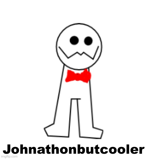 Johnathonbutcooler | made w/ Imgflip meme maker