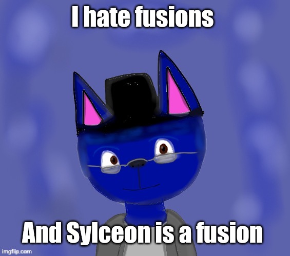 Pump drawn by Blue | I hate fusions; And Sylceon is a fusion | image tagged in pump drawn by blue | made w/ Imgflip meme maker