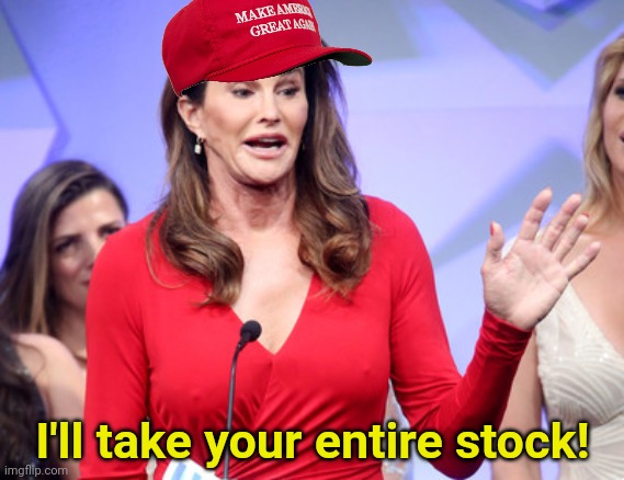 I'll take your entire stock! | made w/ Imgflip meme maker