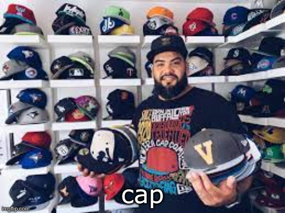 cap | made w/ Imgflip meme maker