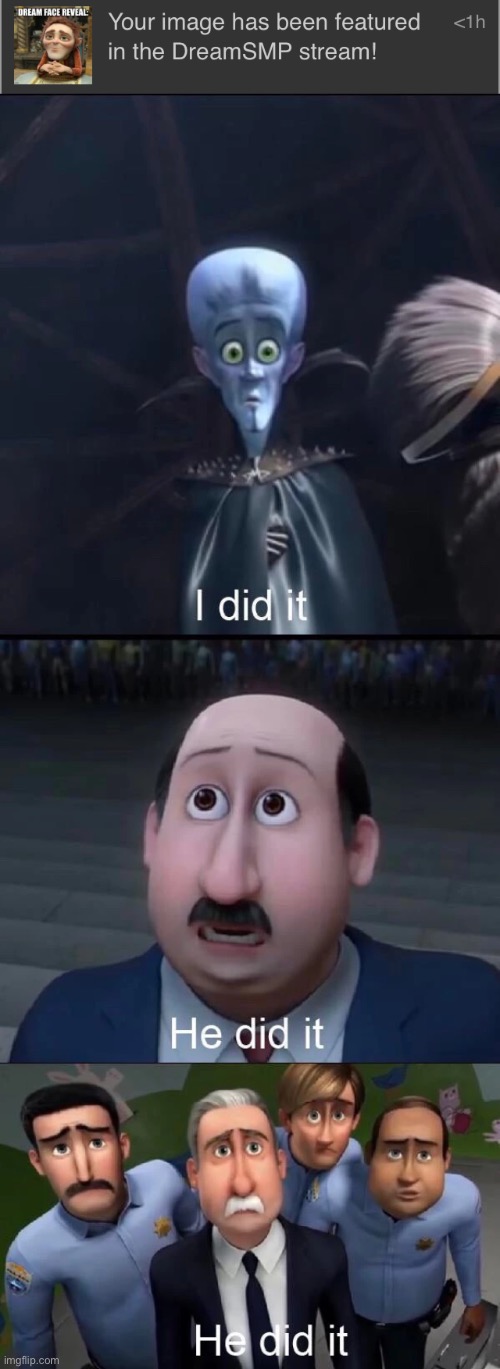 image tagged in megamind i did it | made w/ Imgflip meme maker