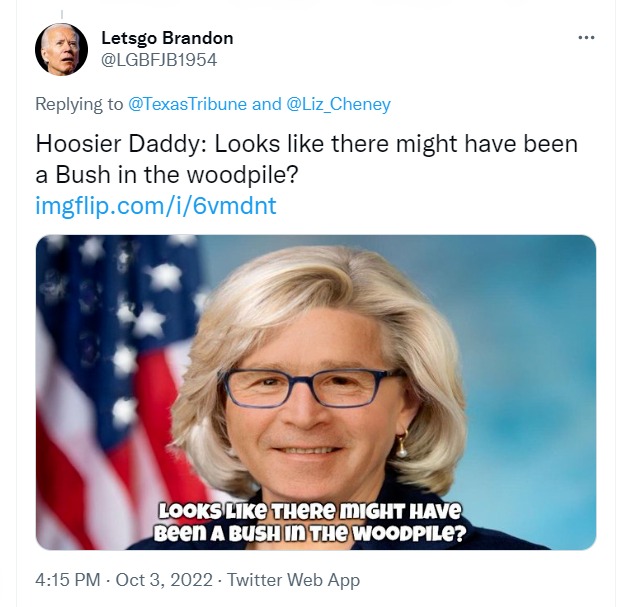 Letsgo Brandon Hoosier Daddy Liz Cheney tweet | image tagged in hoosier daddy,liz cheney,lets go brandon,lgbfjb,george bush,who's your daddy | made w/ Imgflip meme maker